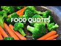Food quotes  sayings  thoughts  cooking  health