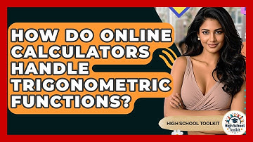 How Do Online Calculators Handle Trigonometric Functions? - High School Toolkit