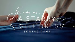 Sew with me... a Starry Night Dress  Cosy Sewing ASMR