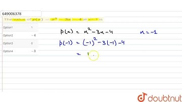 The value of p(x) = x^(2)-3x-4 at x=-1 is  | CLASS 12 | NTSE  STAGE-I 2019-20 | MATHS | NTSE PRE...