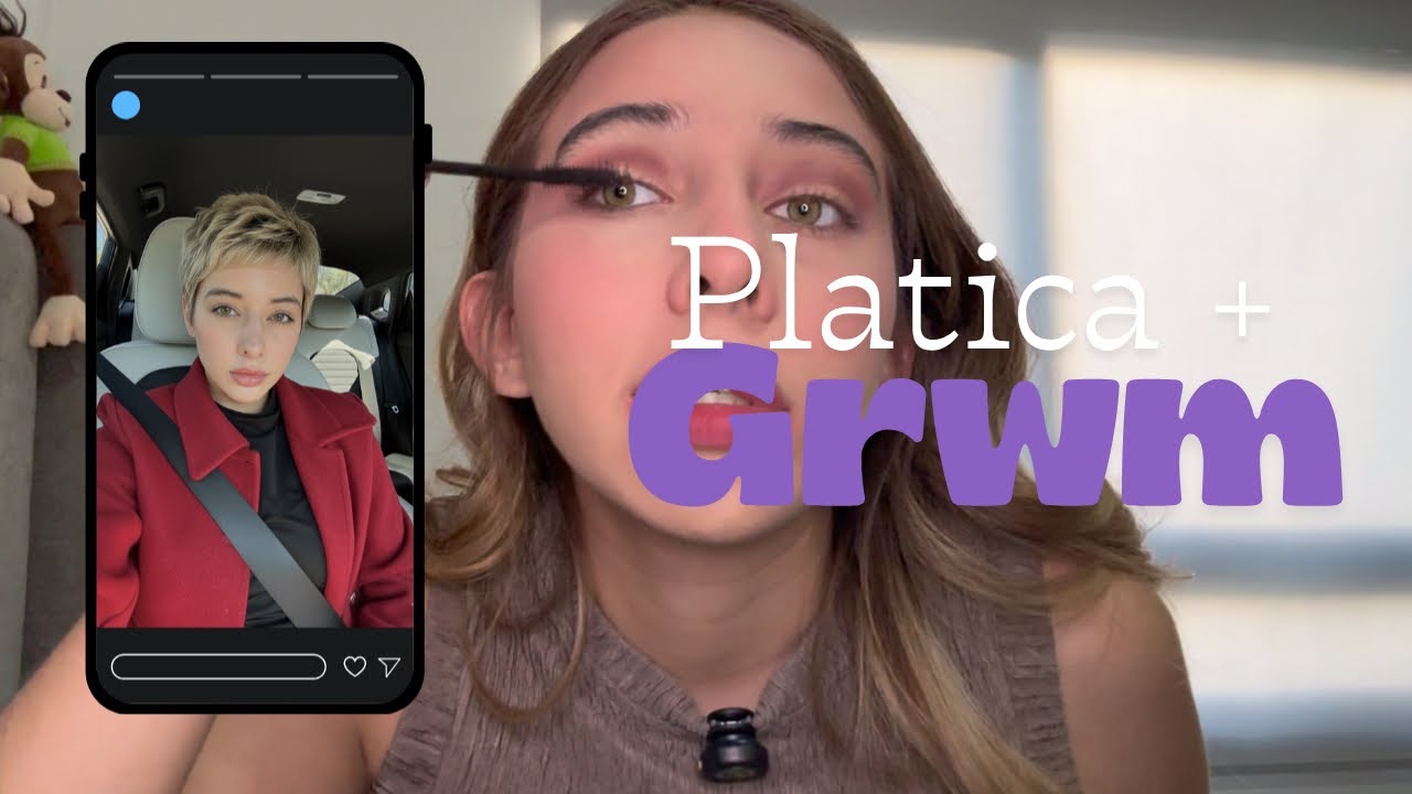 Get Ready Conmigo por mi Cumple 💋 + Platicando