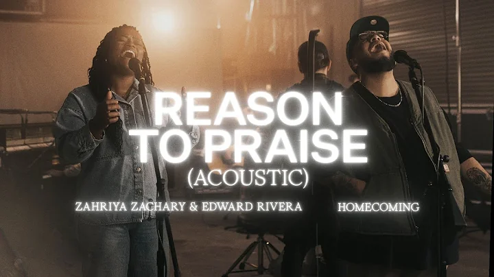 Reason To Praise (Acoustic) - Zahriya Zachary, Bet...