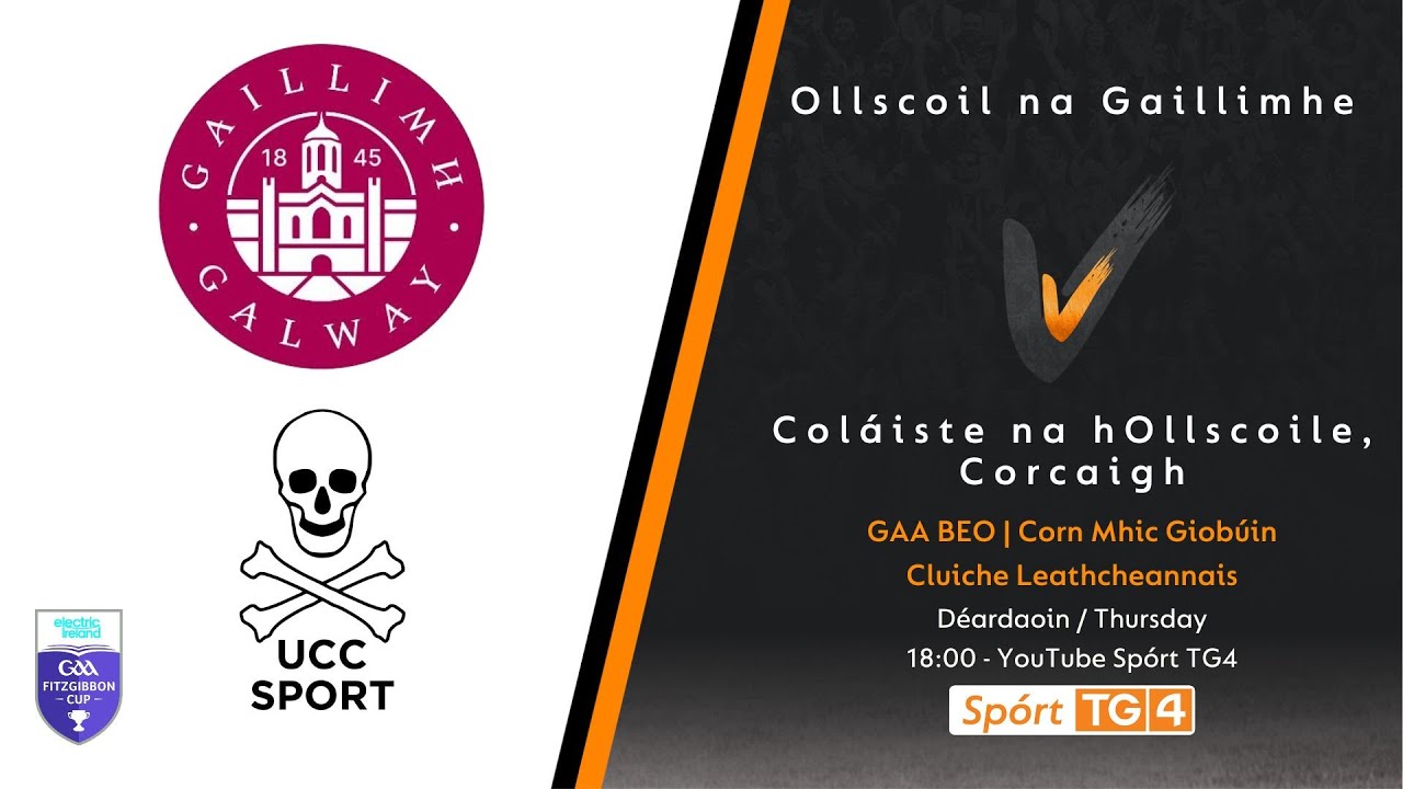 GAA Beo UCC V Ollscoil na Gaillimhe (Corn Mhic Giobúin Electric