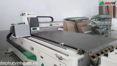 MÁY IN TEM KẾT HỢP CNC NESTING GIA CÔNG VÁN HOLZTEK