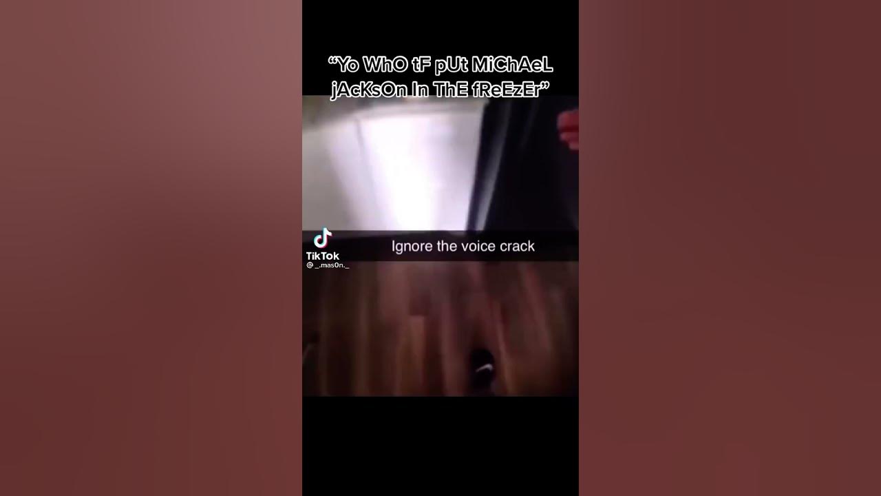 Yo Who Put Michael Jackson In The Freezer Yo who tF Put MiChAEL JacKSon iN ThE FrEeZeR - YouTube