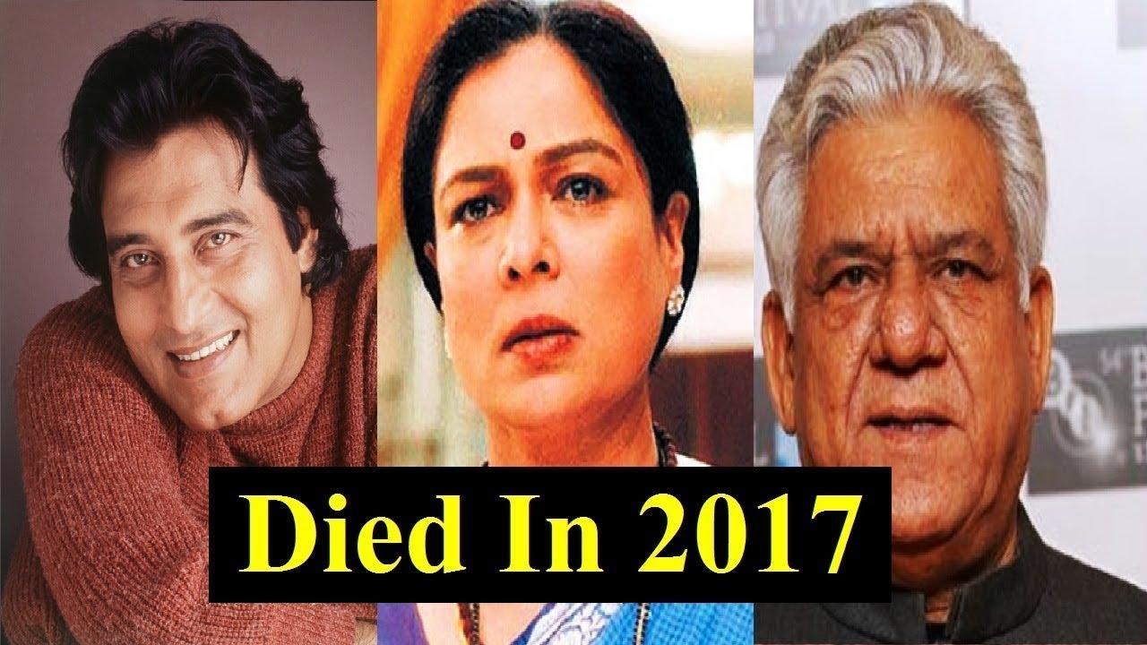 Bollywood Actors Who Died In 2017 Youtube