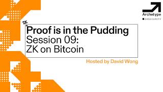 ZK on Bitcoin | Proof is in the Pudding 09 Profile