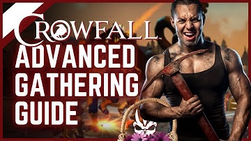 Advanced Gathering Guide Crowfall Episode 1