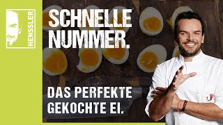 Schnelles perfekt gekochtes Ei Rezept von Steffen Henssler