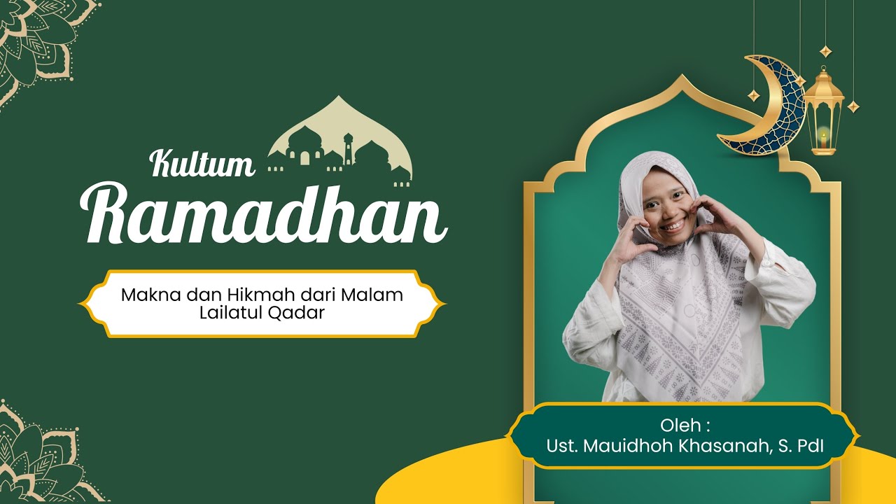 Kultum Ramadhan oleh Ustadzah Mauidhoh Khasanah, S. PdI 