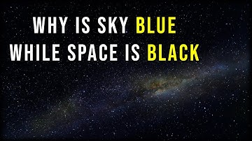 Why Is the Sky Blue but Space Is Black? The Science You Never Noticed | FacXJunction