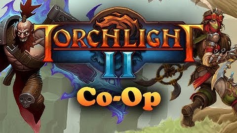 Torchlight 2 Co-Op w/ Om3ga & StormPow EP1 - I