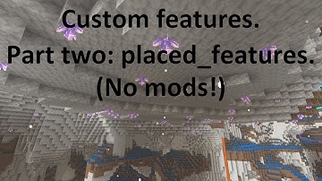 Custom Feature Data Pack Tutorial 2 - Placed Features (Minecraft Java edition)