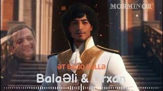 Balaeli & Orxan - Et Baliq Kelle 2023 ( Remix MorMinor )
