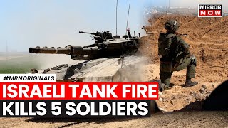 Israel Vs Hamas | 5 Israeli soldiers Killed In Northern Gaza Due To This Reason | World News