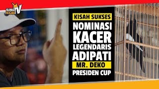 Siapakah Musuh Kacer ADIPATI? Wawancara Ekslusif Mr.Deko Pemilik ADIPATI | PRESIDEN CUP V