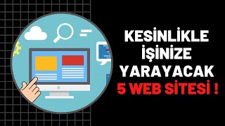 Kesinlikle İşinize Yarayacak 5 Web Sitesi