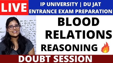 Blood Relations - Logical Reasoning Doubt Session Important Questions for DU JAT and IPU CET 2020