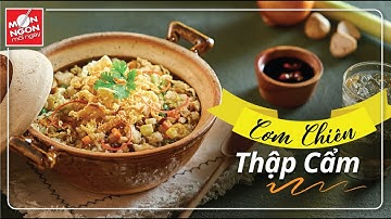 Cách làm CƠM CHIÊN THẬP CẨM đậm vị thơm hương, tơi ngon hấp dẫn | MÓN NGON MỖI NGÀY