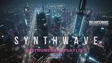 Synthwave Cyberpunk Instrumental Mixtape // Vol 9 // Gaming & Coding Music for Focus & Work