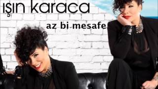 Işın Karaca- Az bi mesafe yeni 2014 Resimi