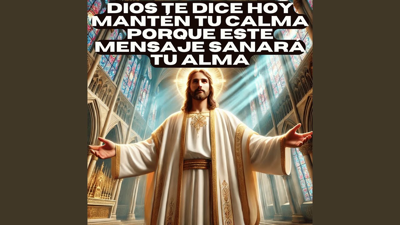 Dios Te Dice Hoy Mantén Tu Calma Porque Este Mensaje Sanará Tu Alma ...