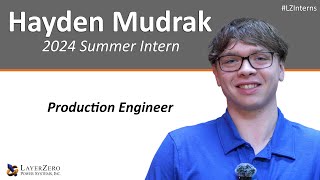Layerzero Interns - Meet Hayden Production Engineer Intern At Layerzero Power Systems