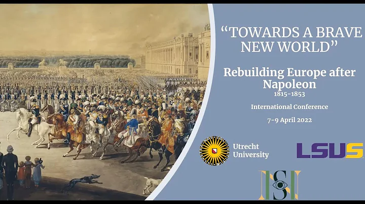 Friday Keynote, "Towards a Brave New World. Rebuilding Europe after Napoleon (1815-1853)"