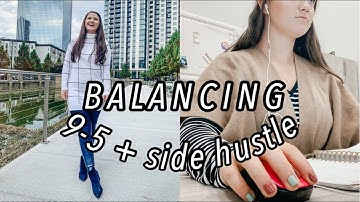 How to balance 9-5 and side hustle / Vlogmas Day 13