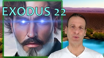 Exodus Chapter 22 Summary And What God Wants From Us