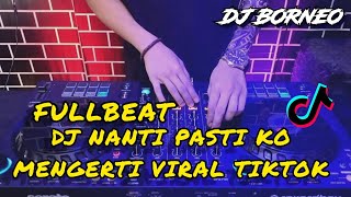 DJ FULLBEAT VIRAL TIKTOK | NAN KO PAHAM BASS HORROR(dj borneo remix)