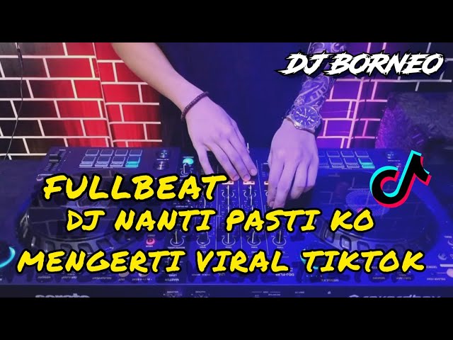 DJ FULLBEAT VIRAL TIKTOK | NAN KO PAHAM BASS HORROR(dj borneo remix) class=