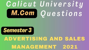 Third Semester M Com | Advertising and Sales Management 2021
