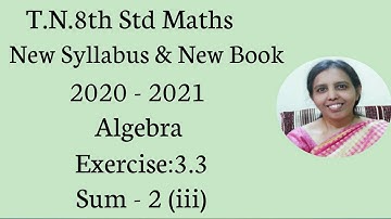 T.N.8th Std maths  Exercise:3.3  Sum - 2 ( iii ) | Chapter - 3 | Algebra.