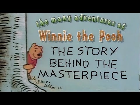 The Many Adventures Of Winnie The Pooh: The Story Behind The Masterpiece