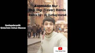 Digi digi - Remix (O‘zbekcha Cover Version) Remix by Dj Qutlug‘murad