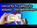 Recorta videos en tu celular sin apps 📱