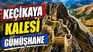 KEÇİKAYA KALESİ | GÜMÜŞHANE