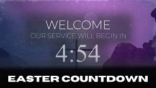 Easter Countdown - 5 Minute Countdown for Churches - With Music - Free Countdown