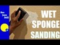 Wet Sanding/How to Sand without Dust Wet Sanding/How to Sand without Dust