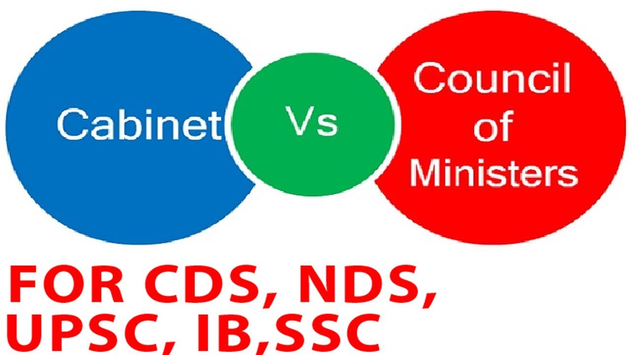 ज न ए क य ह Difference Between Cabinet And Council Of