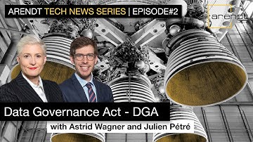 Data Governance Act (DGA) | Arendt Tech News Series #2