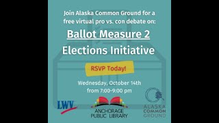 Discussion of Ballot Measure 2: Elections Initiative