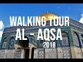 AL AQSA 2018 - WALKING TOUR (VLOG 2)