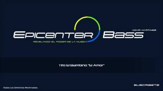 Tito El Bambino "El Amor" Epicenter Bass
