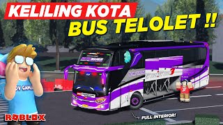 KELILING KOTA BARU NAIK BUS TELOLET BASURI !! ROLEPLAY BUS INDONESIA - Roblox Indonesia