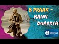 Mann bharrya  b praak  sad song  oct8 music  mann bharya b praak 