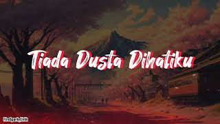 Tiada Dusta Dihatiku (Lyrics|Lirik) - Nafa Urbach (Sound Original)