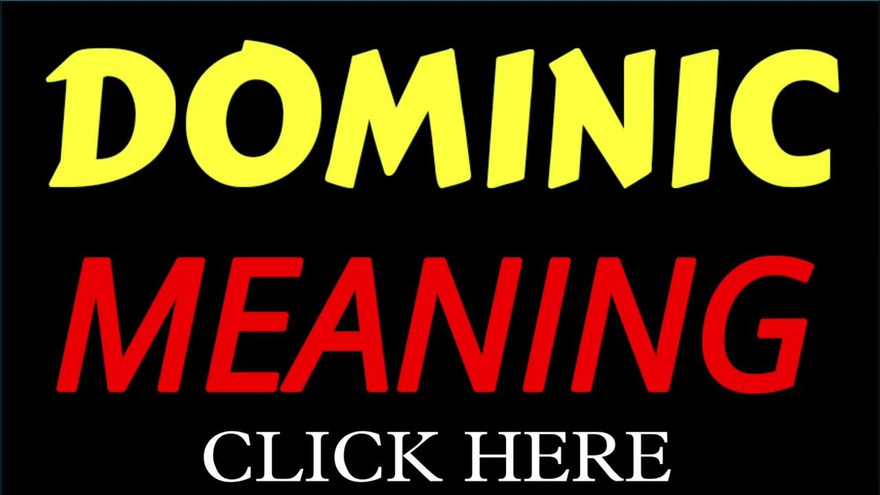 what-does-the-name-dominic-mean-dominic-meaning-in-english-meaning