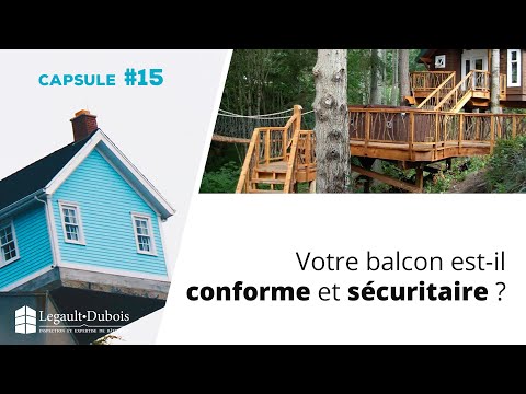 Capsule habitation #15 | Votre balcon est-il conforme et sécuritaire ?